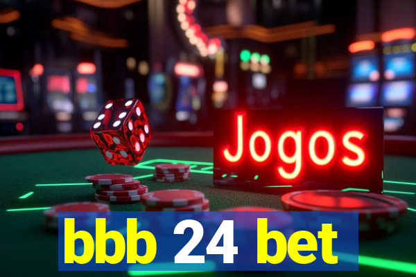 bbb 24 bet